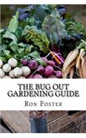 Bug Out Gardening Guide: Growing Survival Food When It Absolutely Matters