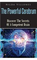 The Powerful Cerebrum