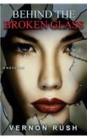 Behind The Broken Glass