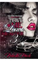 Love Me or Leave Me Alone 3