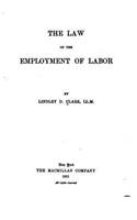 The Law of the Employment of Labor