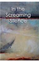 In The Screaming Silence