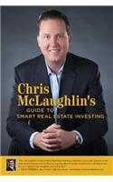 Chris McLaughlin's Guide to Smart Real Estate Investing