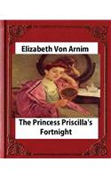 Princess Priscilla's Fortnight (1905), by Elizabeth von Arnim (novel)