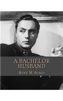 A Bachelor Husband