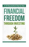 10-Day practical Step by Step. Financial Freedom Through Investing