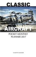 Classic Aircraft Pocket Monthly Planner 2017