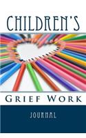 Children's Grief Work Journal: Grief Work Diary For Bereaved Kids