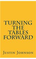 Turning the Tables Forward