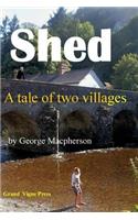 Shed - a tale of two villages