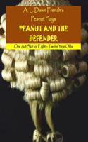 Peanut and the Defender: A One Act Skit Based on Peanut's Champion