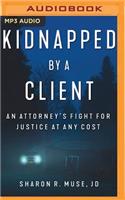 Kidnapped by a Client