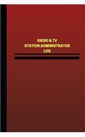 Radio & TV Station Administrator Log (Logbook, Journal - 124 pages, 6 x 9 inches: Radio & TV Station Administrator Logbook (Red Cover, Medium)(Unique Logbook/Record Books)