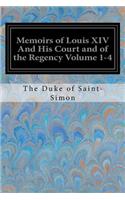 Memoirs of Louis XIV And His Court and of the Regency Volume 1-4