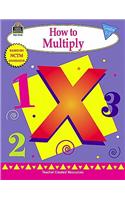 How to Multiply, Grades 2-3: (English)