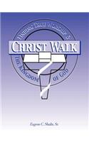 Christ-Walk, Finding True Worship & the Kingdom of God