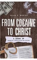 From Cocaine to Christ