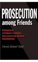 Prosecution Among Friends