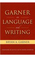 Garner on Language and Writing: Selected Essays and Speeches of Bryan A. Garner