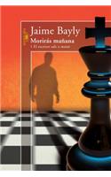 Morirás Mañana 1: El Escritor Sale a Matar / Tomorrow You Die, Book 1 Writer Sets Out to Kill