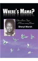 Where's Mama?: Odessa Brown Toyer, A Woman among Women
