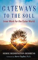 Gateways to the Soul: Inner Work for the Outer World