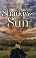 Shadows Over The Sun