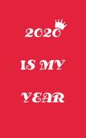 2020 Is My Year
