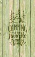 Camping Is My Favorite Sport