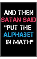 and then satan said put the alphabet in math