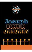 Joseph Born In January: An Appreciation Gift - Gift for Men/Boys, Unique Present (Personalised Name Notebook For Men/Boys)