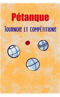 Pétanque, Tournois et Compétitions