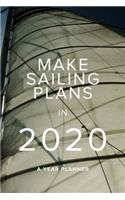 Make Sailing Plans In 2020 - A Year Planner