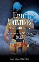 Epic Adventures of a Cableguy
