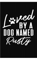 Loved By A Dog Named Rusty