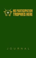 No Participation Trophies Here Army Journal