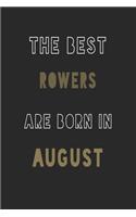 The Best rowers are Born in August journal: 6*9 Lined Diary Notebook, Journal or Planner and Gift with 120 pages