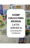 Stamp Collectors Journal: Latin America (including the Caribbean)