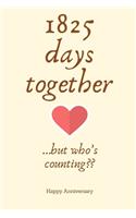 1825 days together...but who's counting