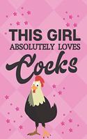 This Girl Absolutely Loves Cocks: Funny Novelty Chicken Gifts for Chicken Loves... Pink Small Lined Notebook