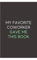 My Favorite Coworker Gave Me This Book