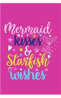 Mermaid Kisses & Starfish Wishes: Blank Lined Notebook Journal: Gift For Girls Women Party Favor 6x9 - 110 Blank Pages - Plain White Paper - Soft Cover Book