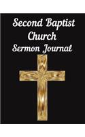 Second Baptist Church Sermon Journal: This sermon journal is a guided notebook suitable for taking to church to write notes in.