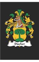 Discher: Discher Coat of Arms and Family Crest Notebook Journal (6 x 9 - 100 pages)