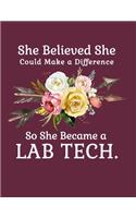 She Believed She Could Make a Difference So She Became a Lab Tech.: 8.5x11 Notebook 100 Blank Lined College Rule Pages Boho Chic Rustic Arrow Flower Bouquet Lab Technician Gifts