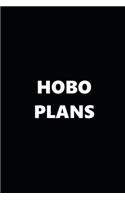 2020 Weekly Planner Funny Humorous Hobo Plans 134 Pages: 2020 Planners Calendars Organizers Datebooks Appointment Books Agendas