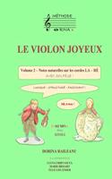 LE VIOLON JOYEUX Volume 2 - Notes naturelles sur les cordes LA - RÉ avec solfège !