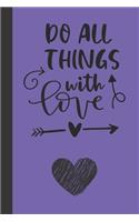 do all things with love