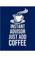 Instant Advisor Just Add Coffee: Calendar 2020, Monthly & Weekly Planner Jan. - Dec. 2020