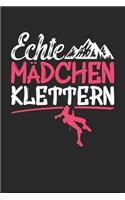 Echte Mädchen Klettern: Notizbuch Mit 120 Linierten Seiten